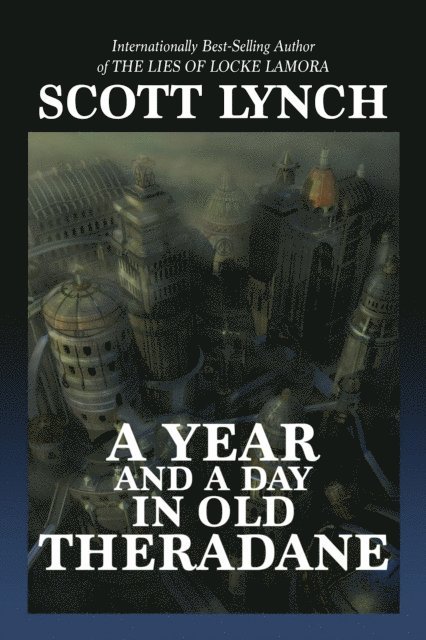 Scott Lynch - Year and a Day in Old Theradane, E-bok