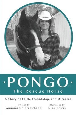 Annamarie Strawhand - Pongo The Rescue Horse, Häftad