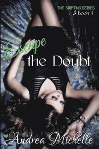 Monique O'Connor James - Escape the Doubt, Häftad