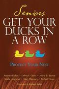 Seniors Get Your Ducks In A Row: Protect Your Nest