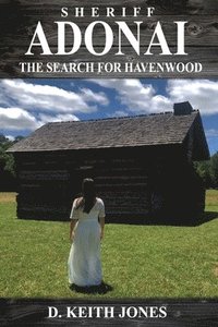 Sheriff Adonai, The Search for Havenwood