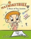 Mathsketball: A Story of Test Anxiety
