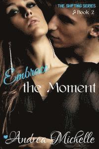 Monique O. James - Embrace the Moment, Häftad