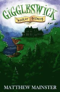 Matthew Mainster - Giggleswick: The Book of Secrets, Häftad