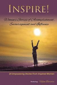 Helen Baratta - Inspire: Women's Stories of Accomplishment, Encouragement and Influence, Häftad