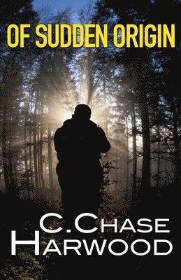 C Chase Harwood - Of Sudden Origin, Häftad. Tillgänglighet: Lägg i varukorg