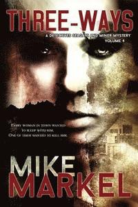 Three-Ways: A Detectives Seagate and Miner Mystery