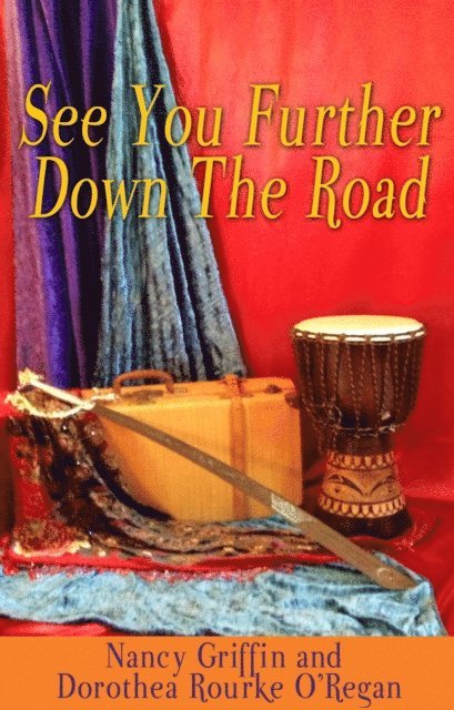 Dorothea Rourke-O'Regan, Nancy Griffin - See You Further Down the Road, E-bok
