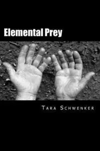Tara J. Schwenker - Elemental Prey, Häftad. Tillgänglighet: Lägg i varukorg