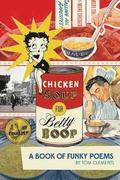 Chicken Soup for Betty Boop: a Book of Funky Poems