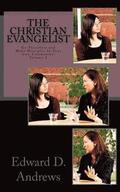 The Christian Evangelist: Go Therefore and Make Disciples In Your Own Community!