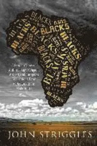 John (Yohana) Striggles - Blacks: A Diopian View - on Anthropology, Religion, and Afrikan and European Civilizations - From Prehistory to the Modern Era, Häftad. Tillgänglighet: Lägg i varukorg