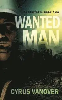 Cyrus Vanover - Wanted Man, Häftad. Tillgänglighet: Lägg i varukorg