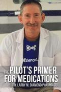 The Pilot's Primer for Medications