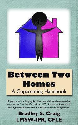 Between Two Homes av Bradley S Craig, Bradley S Craig