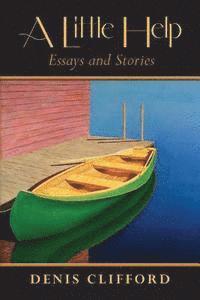 Denis Clifford - A Little Help: Essays and Stories, Häftad. Tillgänglighet: Lägg i varukorg