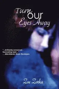 Zoe Zorka - Turn Our Eyes Away, Häftad. Tillgänglighet: Lägg i varukorg