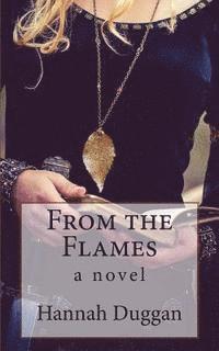 Hannah Duggan - From the Flames, Häftad. Tillgänglighet: Lägg i varukorg