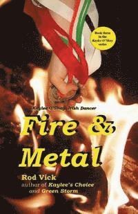 Rod Vick - Fire & Metal, Häftad
