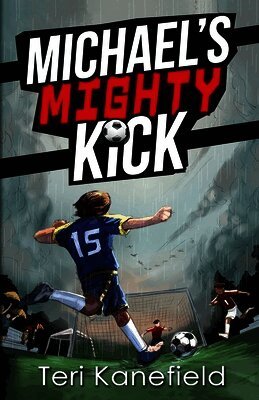 Teri Kanefield - Michael's Mighty Kick, Häftad. Tillgänglighet: Lägg i varukorg