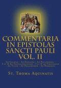 Commentaria in Epistolas Sancti Pauli Vol. II [Latin Edition]: Ad Galatas - Ad Ephesios - Ad Philipenses - I et II Ad Thessalonicenses - I et II ad Ti