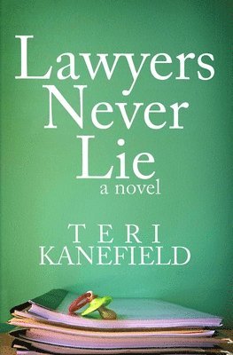 Teri Kanefield - Lawyers Never Lie, Häftad. Tillgänglighet: Lägg i varukorg