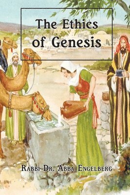 Abba Engelberg - Ethics of Genesis, Häftad