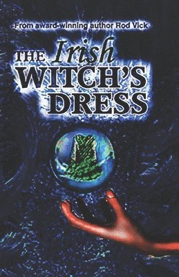 Rod Vick - The Irish Witch's Dress, Häftad