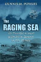 Dennis M. Powers - The Raging Sea: The Powerful Account of the Worst Tsunami in U.S. History, Häftad. Tillgänglighet: Lägg i varukorg