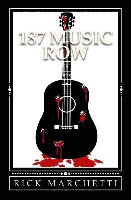 Rick Marchetti - 187 Music Row, Häftad