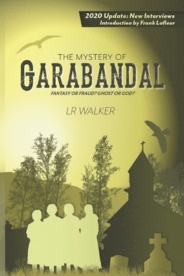 Lr Walker - Mystery of Garabandal, Häftad. Tillgänglighet: Lägg i varukorg