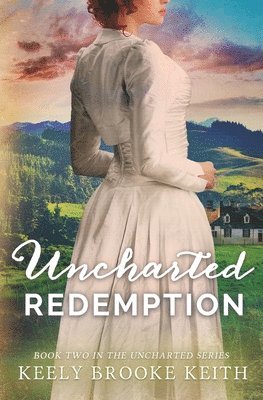 Keely Brooke Keith - Uncharted Redemption, Häftad