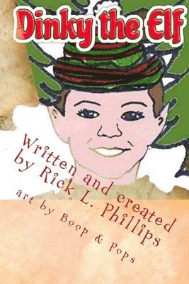 Rick L Phillips - Dinky the Elf, Häftad. Tillgänglighet: Lägg i varukorg