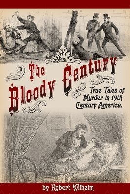 Robert Wilhelm - Bloody Century, Häftad. Tillgänglighet: Lägg i varukorg