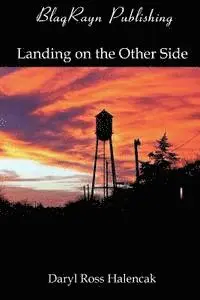 Daryl R. Halencak, Julie C. Vigna - Landing On The Other Side, Häftad. Tillgänglighet: Lägg i varukorg