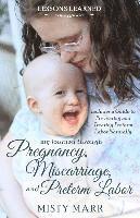 Misty Marr - Lessons Learned: My Journey through Pregnancy, Miscarriage, and Preterm Labor, Häftad