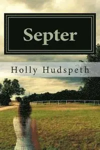 Holly Hudspeth - Septer: The Invisible Girl, Häftad. Tillgänglighet: Lägg i varukorg