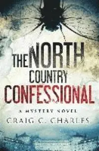 Craig C. Charles - The North Country Confessional, Häftad. Tillgänglighet: Lägg i varukorg