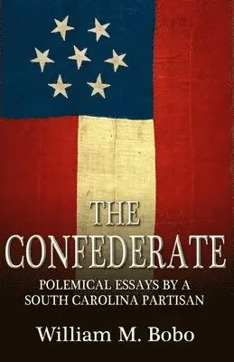William M. Bobo - The Confederate, Häftad. Tillgänglighet: Lägg i varukorg
