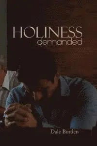 Dale Burden - Holiness Demanded, Häftad. Tillgänglighet: Lägg i varukorg