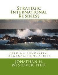 Jonathan H. Westover Ph. D. - Strategic International Business, Häftad
