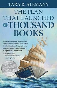 Tara R. Alemany - The Plan That Launched a Thousand Books: A DIY Guide to Creating Your Book Marketing Plan, Häftad
