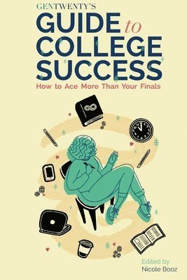 Nicole Booz - GenTwenty's Guide to College Success, Häftad. Tillgänglighet: Lägg i varukorg