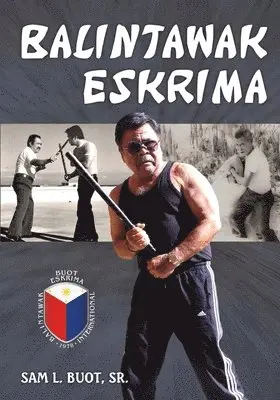 Balintawak Eskrima, Häftad. Tillgänglighet: Lägg i varukorg