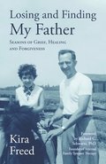 Losing and Finding My Father
