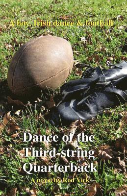 Rod Vick - Dance of the Third-string Quarterback, Häftad