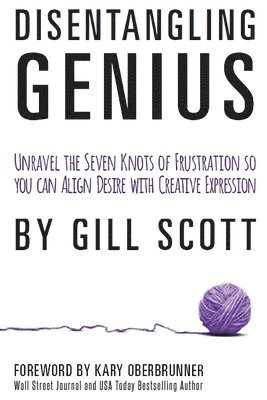Gill Scott - Disentangling Genius, Häftad