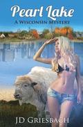 Pearl Lake: A Wisconsin Mystery