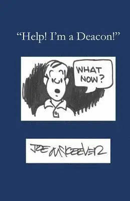 Joe McKeever - Help! I'm a Deacon, Häftad. Tillgänglighet: Lägg i varukorg