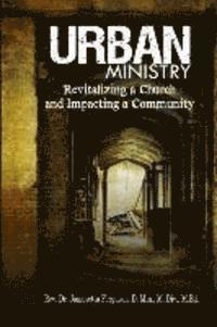 Urban Ministry: Revitalizing a Church and Impacting a Community